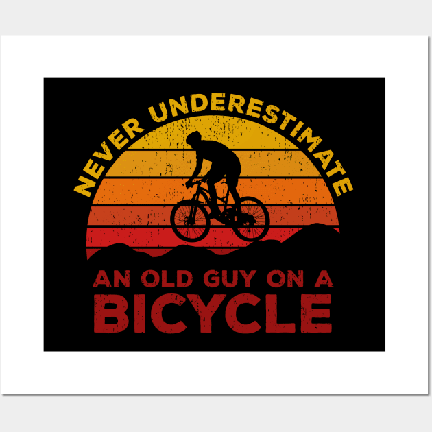 Never Underestimate An old Guy On A Bicycle - Christmas Gift Idea Wall Art by Zen Cosmos Official